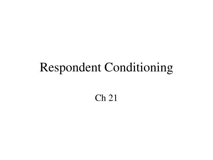 respondent conditioning