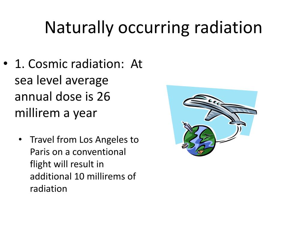 PPT - Naturally occurring radiation PowerPoint Presentation, free ...