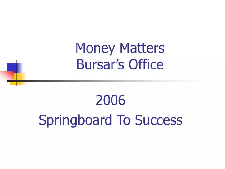 money matters bursar s office
