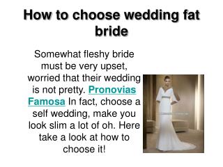 How to choose wedding fat bride