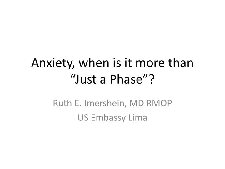 anxiety when is it more than just a phase