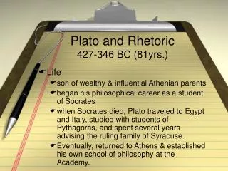 Plato and Rhetoric 427-346 BC (81yrs.)
