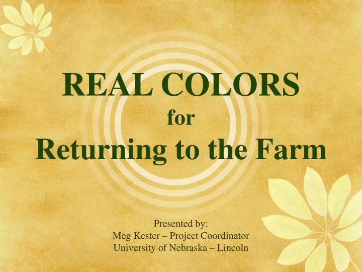 real colors for returning to the farm