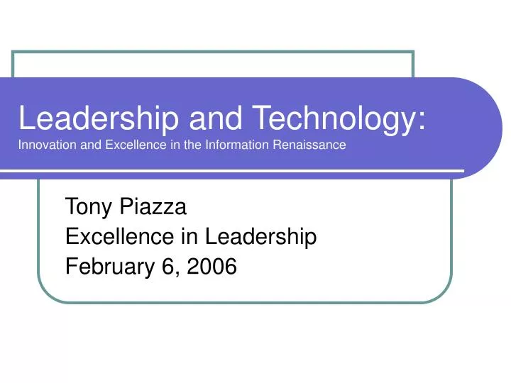 leadership and technology innovation and excellence in the information renaissance