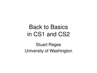 Back to Basics in CS1 and CS2