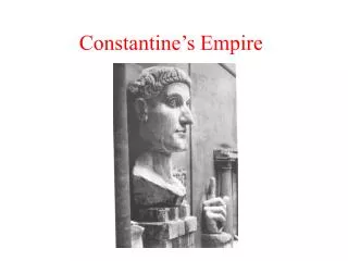 Constantine’s Empire