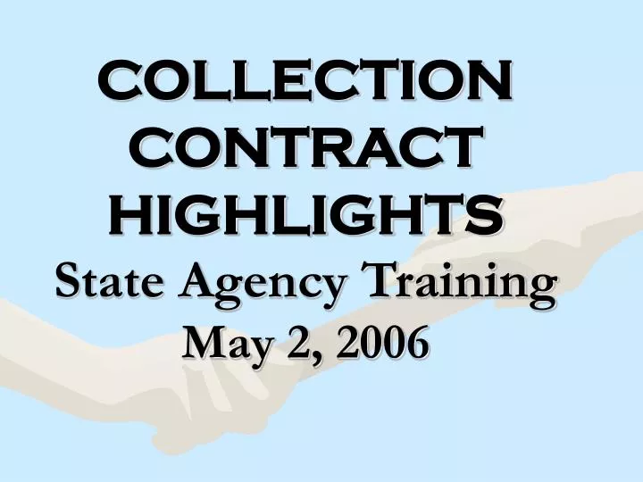 collection contract highlights state agency training may 2 2006