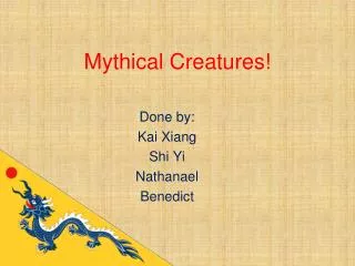 Mythical Creatures!