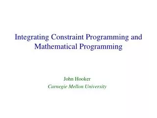 Integrating Constraint Programming and Mathematical Programming