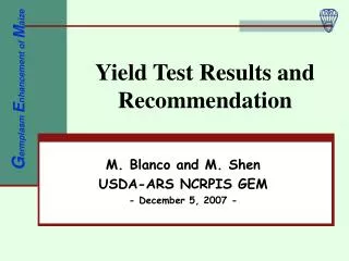 Yield Test Results and Recommendation