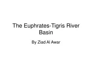 The Euphrates-Tigris River Basin