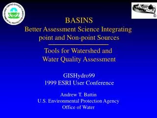 BASINS Better Assessment Science Integrating point and Non-point Sources Tools for Watershed and Water Quality Assessm