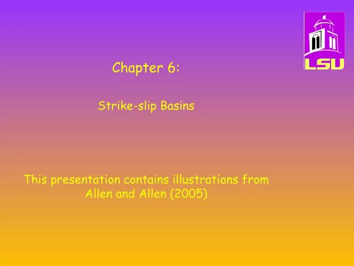 chapter 6 strike slip basins this presentation contains illustrations from allen and allen 2005