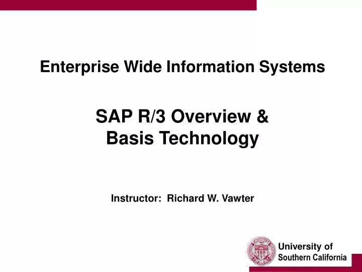 enterprise wide information systems sap r 3 overview basis technology instructor richard w vawter