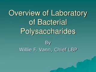 Overview of Laboratory of Bacterial Polysaccharides