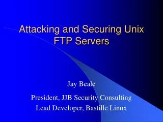 Attacking and Securing Unix FTP Servers