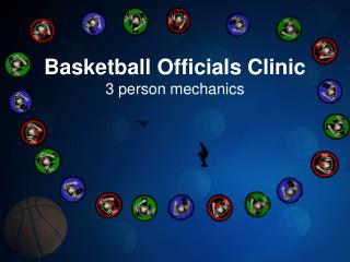 Basketball Officials Clinic 3 person mechanics