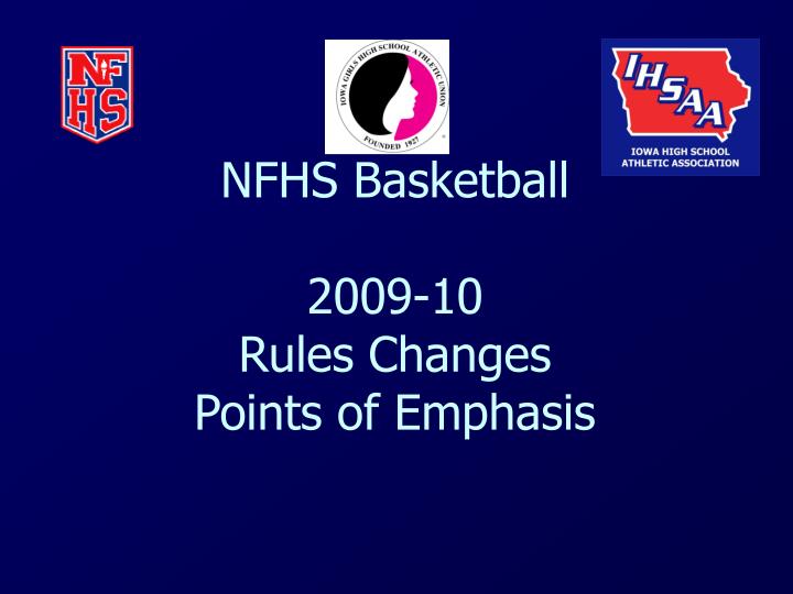 nfhs basketball 2009 10 rules changes points of emphasis