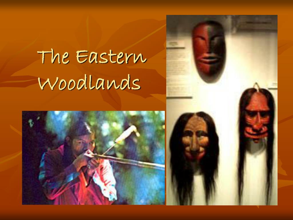 PPT - The Eastern Woodlands PowerPoint Presentation, free download - ID ...