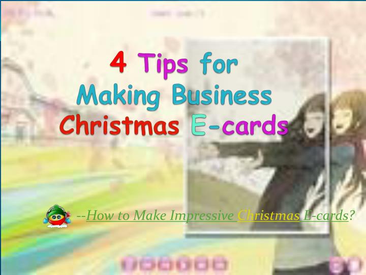 4 tips for making business christmas e cards