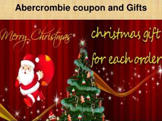 Abercrombie coupon and Gifts