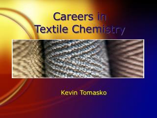 Careers in Textile Chemistry