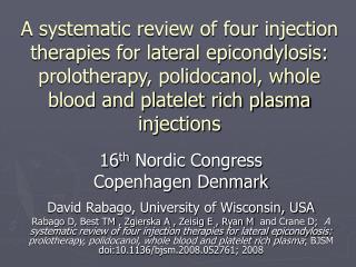 A systematic review of four injection therapies for lateral epicondylosis: prolotherapy, polidocanol, whole blood and pl