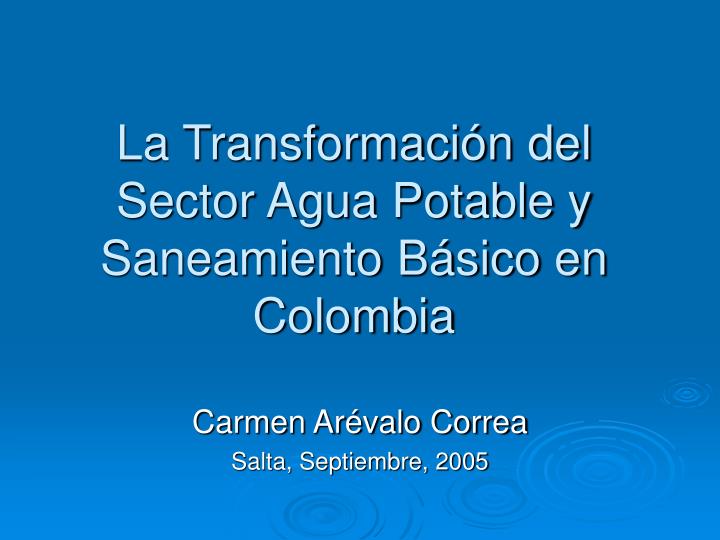 la transformaci n del sector agua potable y saneamiento b sico en colombia