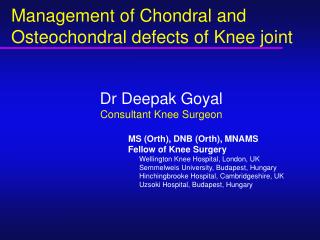 Management of Chondral and Osteochondral defects of Knee joint