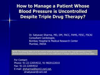 How to Manage a Patient Whose Blood Pressure is Uncontrolled Despite Triple Drug Therapy?
