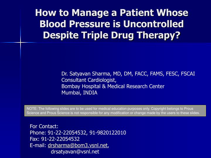 how to manage a patient whose blood pressure is uncontrolled despite triple drug therapy