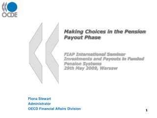 Fiona Stewart Administrator OECD Financial Affairs Division