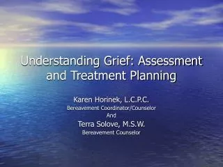 Understanding Grief: Assessment and Treatment Planning