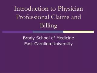 Introduction to Physician Professional Claims and Billing