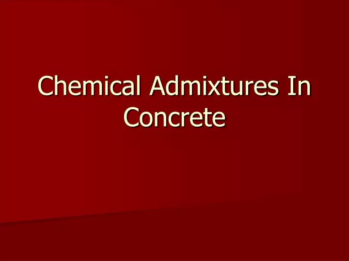 chemical admixtures in concrete