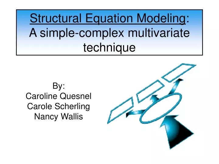 structural equation modeling a simple complex multivariate technique