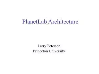 PlanetLab Architecture