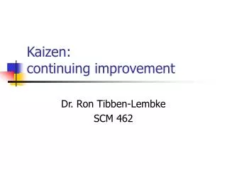 Kaizen: continuing improvement