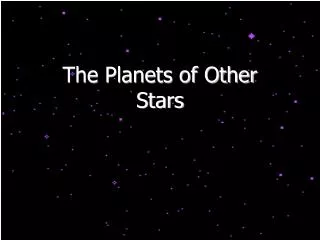 The Planets of Other Stars