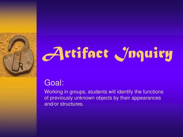 artifact inquiry