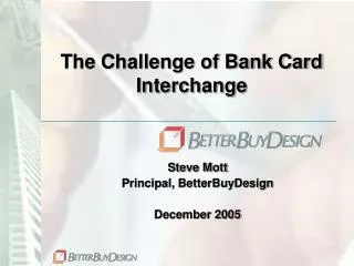 The Challenge of Bank Card Interchange