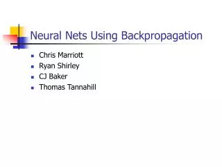 Neural Nets Using Backpropagation