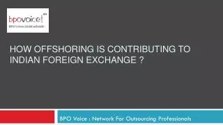 How Offshoring Is Contributing To Indian Foreign Exchange?