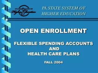 PA STATE SYSTEM OF 		HIGHER EDUCATION