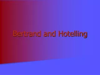 Bertrand and Hotelling