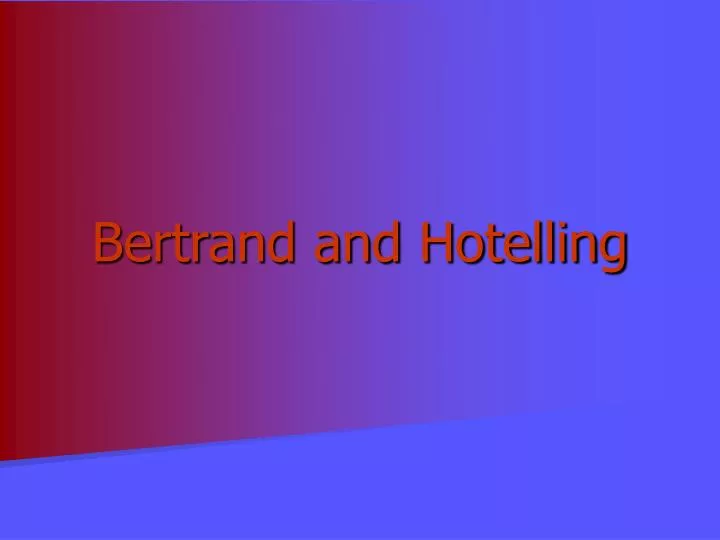 bertrand and hotelling