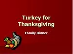 Turkey for Thanksgiving