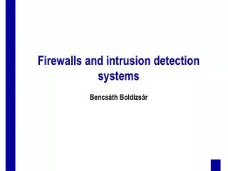 Firewalls and intrusion detection systems