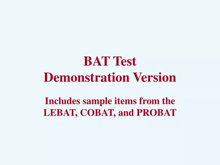 bat test demonstration version