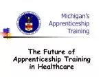 Michigan’s Apprenticeship Training - slide 1